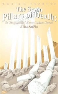The Seven Pillars of Death: Is Your Belief Foundation Sure?