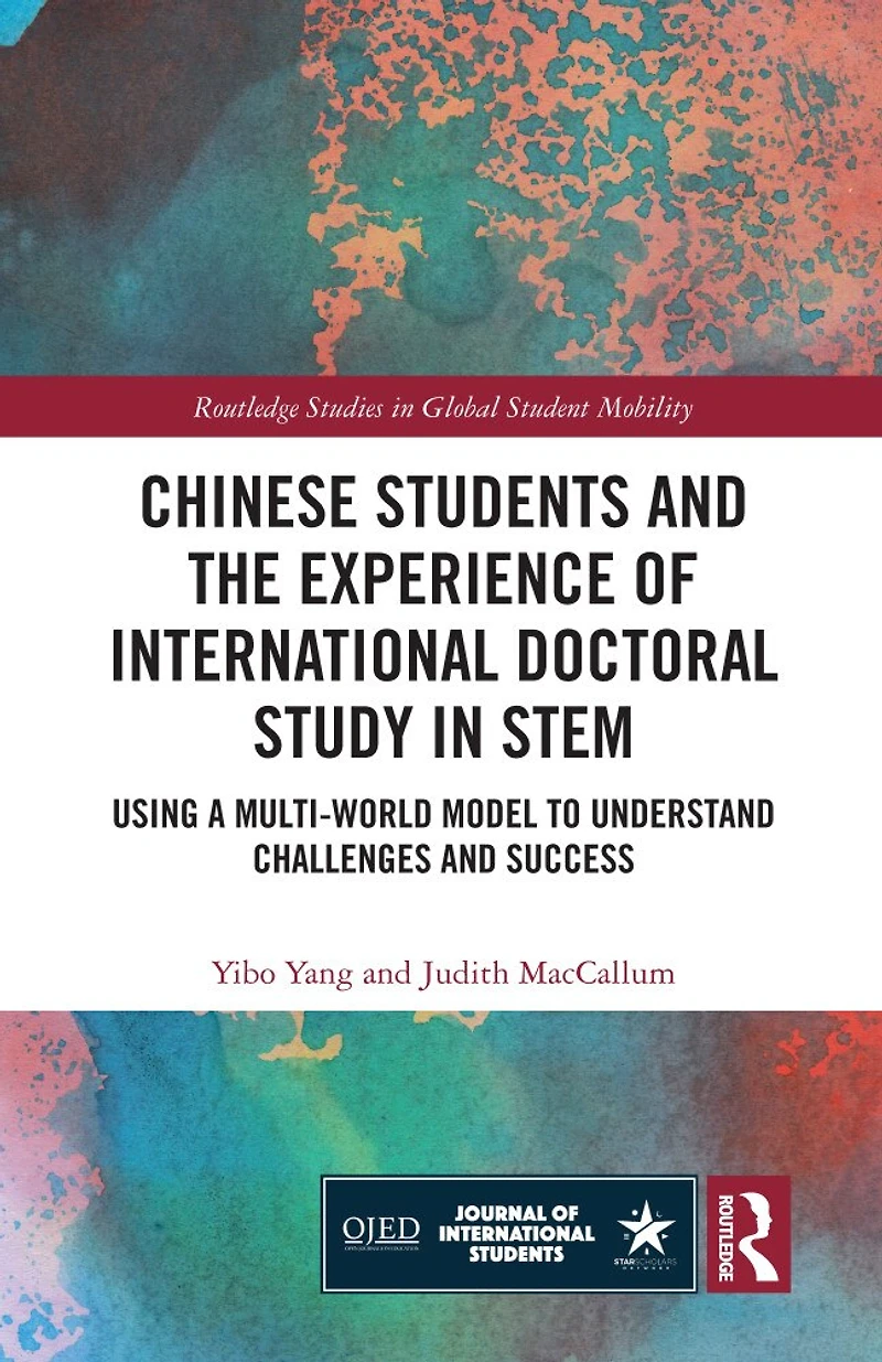 Chinese Students and the Experience of International Doctoral Study STEM: Using a Multi-World Model to Understand Challenges Success