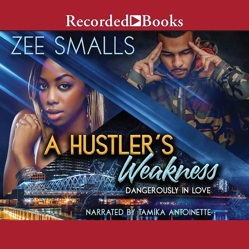 A Hustler's Weakness: Dangerously Love