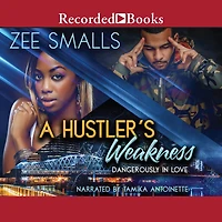 A Hustler's Weakness: Dangerously Love