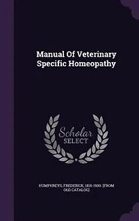 Manual Of Veterinary Specific Homeopathy