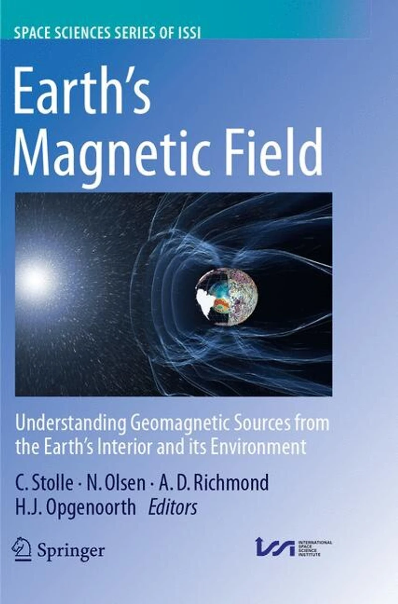 Earth's Magnetic Field: Understanding Geomagnetic Sources From The Interior And Its Environment