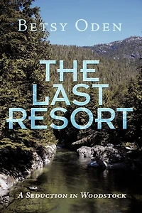 The Last Resort: A Seduction Woodstock