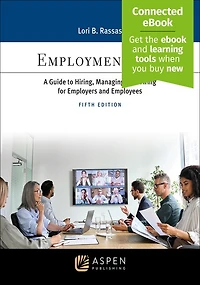 Employment Law: A Guide to Hiring, Managing, and Firing for Employers and Employees