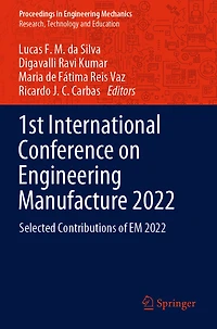 1st International Conference on Engineering Manufacture 2022: Selected Contributions of EM 2022