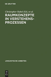 Raumkonzepte in Verstehensprozessen: Interdisziplinäre Beiträge Zu Sprache Und Raum