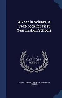 a Year Science; Text-book for First High Schools