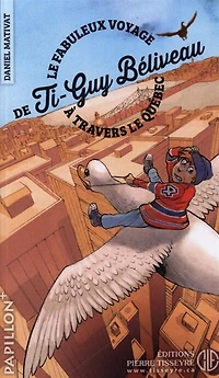 Le fabuleux voyage de Ti-Guy Béliveau à travers le Québec