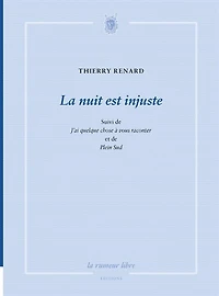 La nuit est injuste ; J'ai quelque chose à vous raconter ; Plein Sud