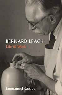 Bernard Leach: Life And Work