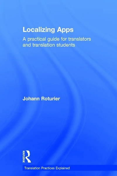 Localizing Apps: A Practical Guide For Translators And Translation Students