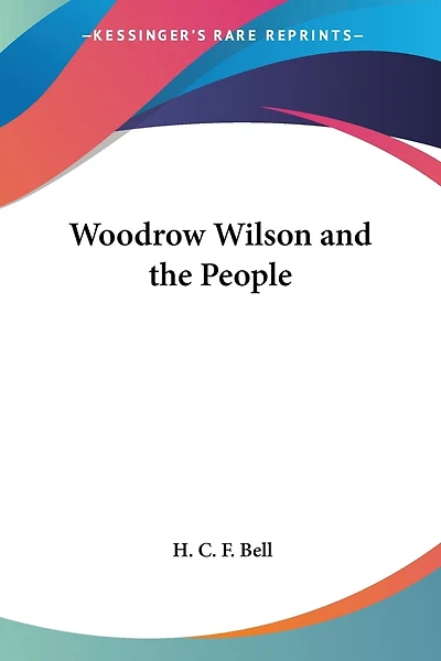 Woodrow Wilson And The People