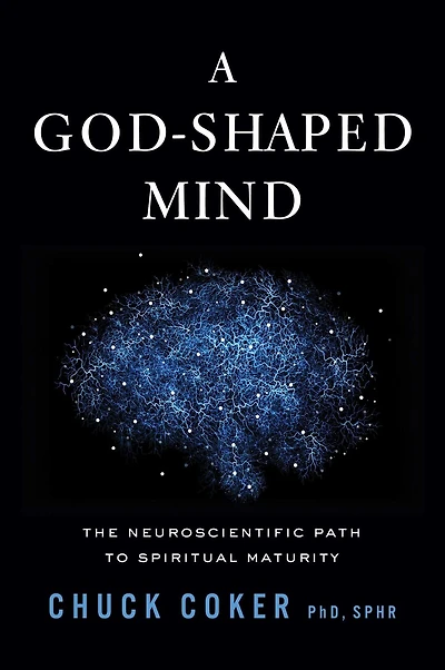 A God-Shaped Mind: The Neuroscientific Path to Spiritual Maturity