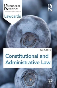 Constitutional and Administrative Lawcards 2012-2013