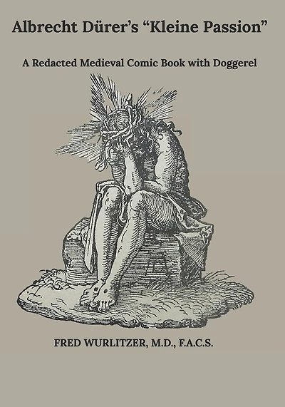 Albrecht Dürer's "Die Kleine Passion": A Redacted Medieval Comic Book with Doggerel