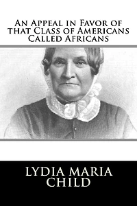 An Appeal in Favor of that Class of Americans Called Africans