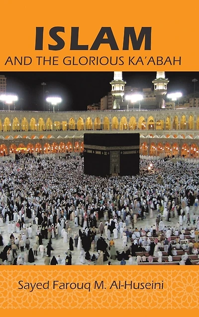 Islam: And the Glorious Ka'abah