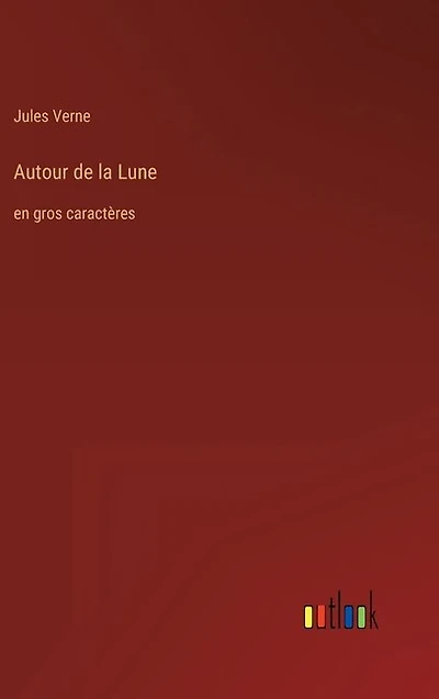 Autour de la Lune: en gros caractères
