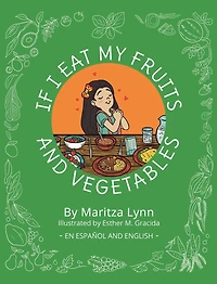 If I eat my fruits and vegetables: Si como mis frutas y verduras