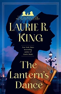 The Lantern's Dance: A novel of suspense featuring Mary Russell and Sherlock Holmes