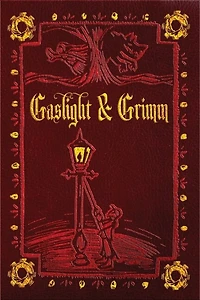 Gaslight & Grimm: Steampunk Faerie Tales