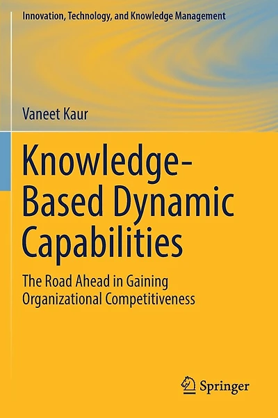 Knowledge-based Dynamic Capabilities: The Road Ahead In Gaining Organizational Competitiveness