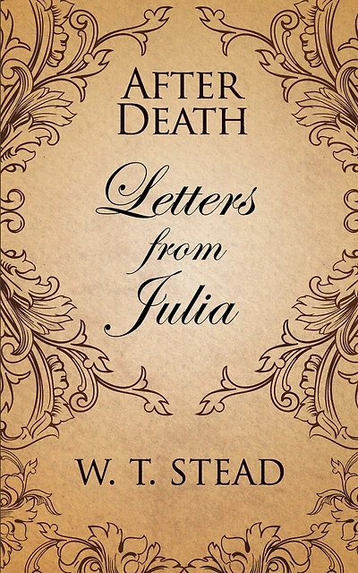 After Death: Letters from Julia