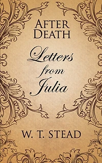After Death: Letters from Julia
