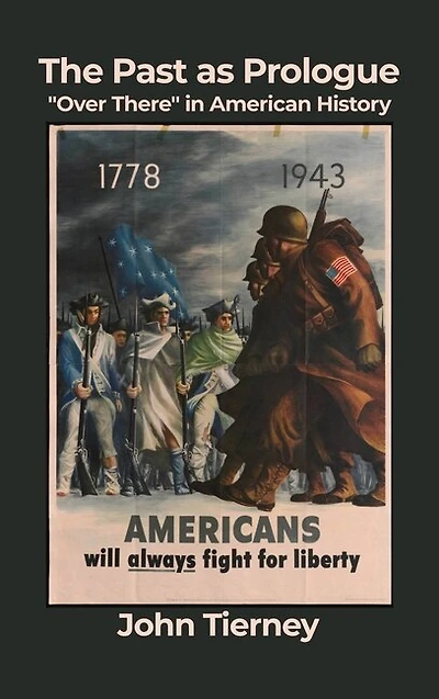 The Past as Prologue: "Over There" in American History