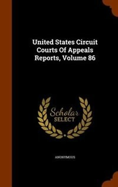 United States Circuit Courts Of Appeals Reports, Volume 86