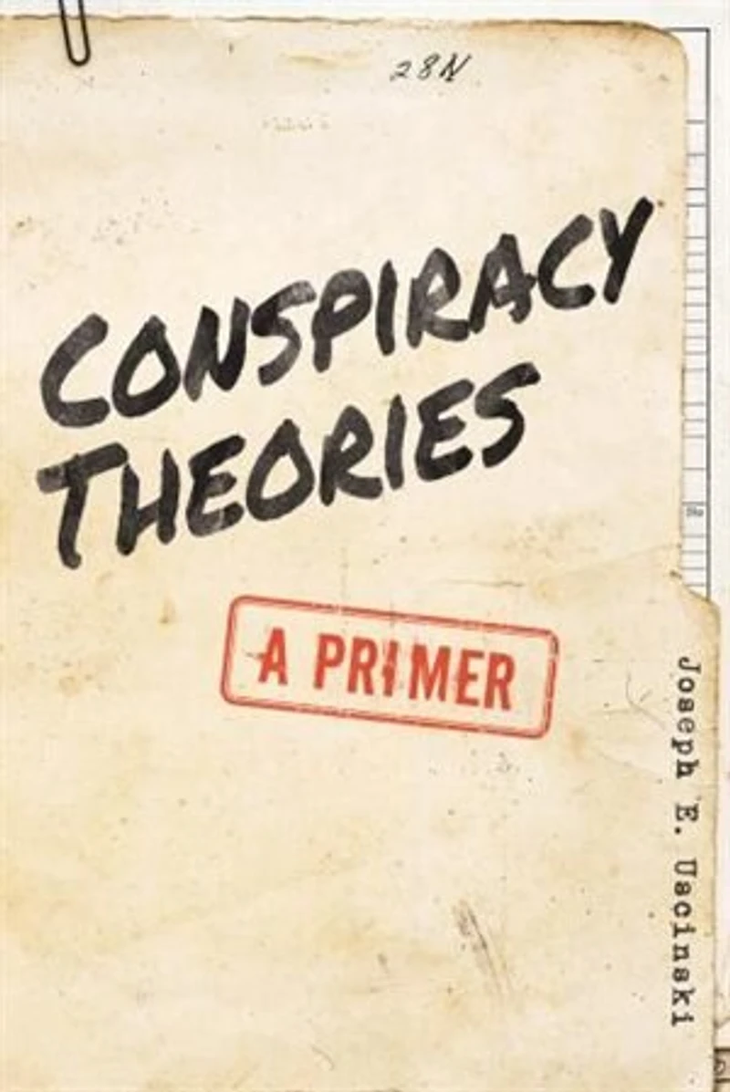 Conspiracy Theories: A Primer