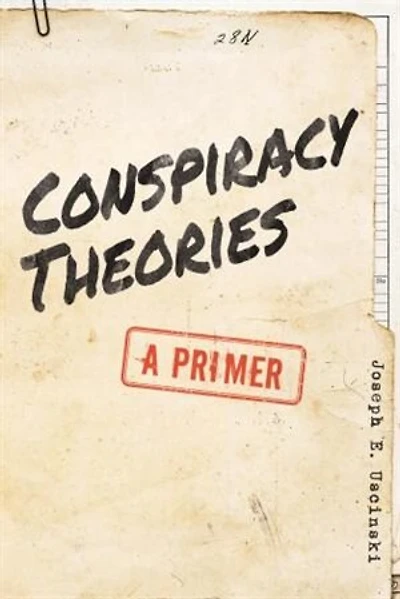 Conspiracy Theories: A Primer