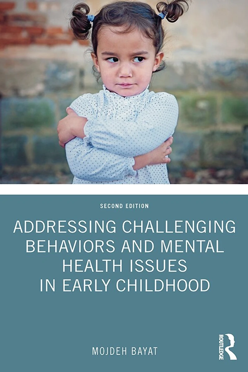 Addressing Challenging Behaviors and Mental Health Issues Early Childhood