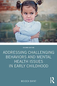 Addressing Challenging Behaviors and Mental Health Issues Early Childhood