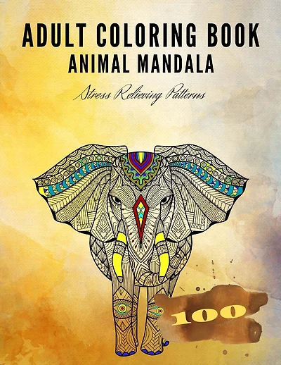 Adult Coloring BOOK Animal Mandala: Stress Relieving Patterns 100 Pages
