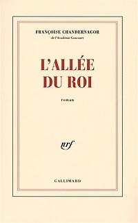 L'allée du roi : souvenirs de Françoise d'Aubigné, marquise de Maintenon, épouse du roi de France: souvenirs de Françoise d'Aubigné, marquise de Maintenon, épouse du roi de France