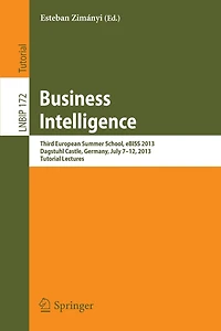 Business Intelligence: Third European Summer School, eBISS 2013, Dagstuhl Castle, Germany, July 7-12, Tutorial Lectures