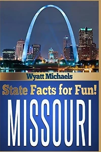 State Facts for Fun! Missouri