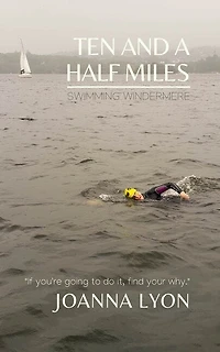 Ten and a Half Miles: Swimming Windermere