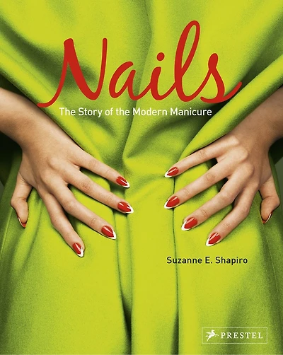 Nails: The Story Of The Modern Manicure