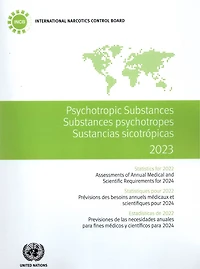 Psychotropic Substances 2023: Statistics for 2022 - Assessments of Annual Medical and Scientific Requirements for 2024