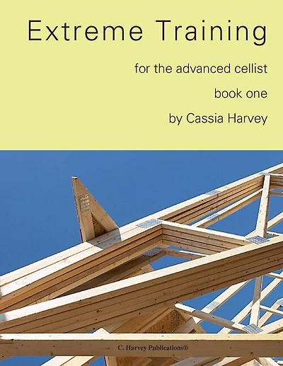 Extreme Training for the Advanced Cellist, Book One