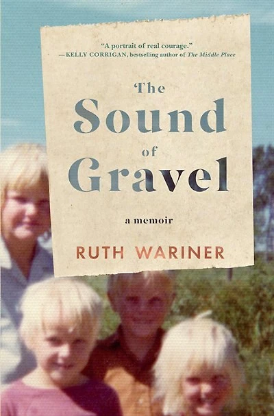 The Sound Of Gravel: A Memoir