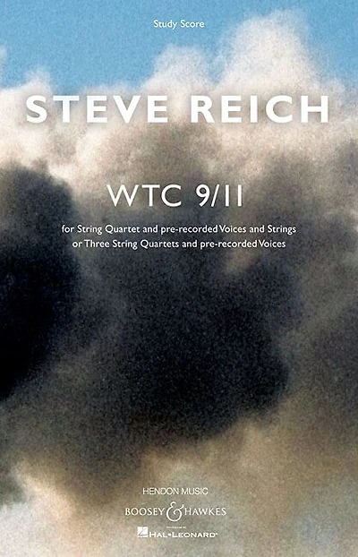 Wtc 9/11: String Quartet And Pre-recorded Voices And Strings Or Three String Quartets And Pre-recorded Voices
