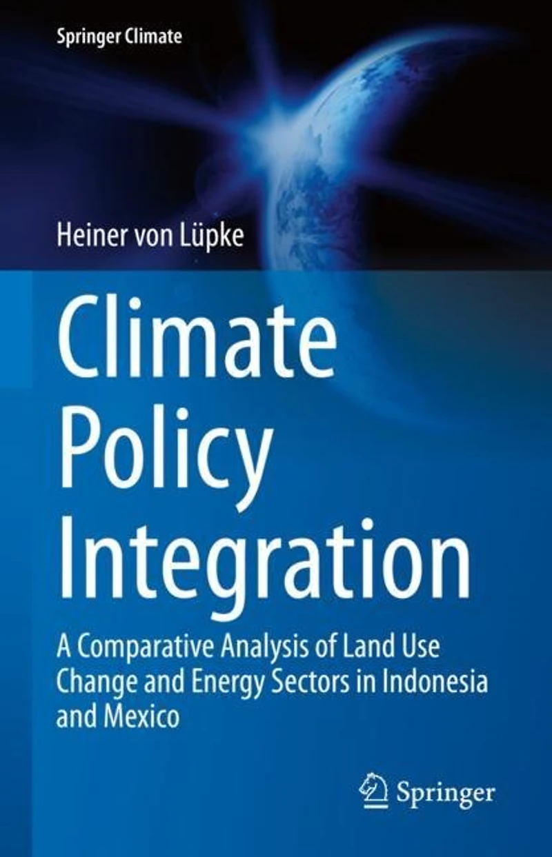 Climate Policy Integration: A Comparative Analysis of Land Use Change and Energy Sectors Indonesia Mexico