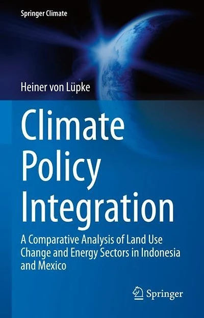 Climate Policy Integration: A Comparative Analysis of Land Use Change and Energy Sectors Indonesia Mexico