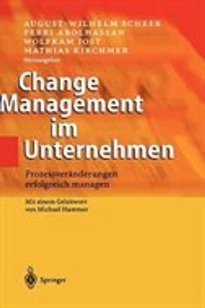 Change Management im Unternehmen: Prozessveränderungen erfolgreich managen