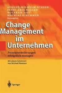Change Management im Unternehmen: Prozessveränderungen erfolgreich managen