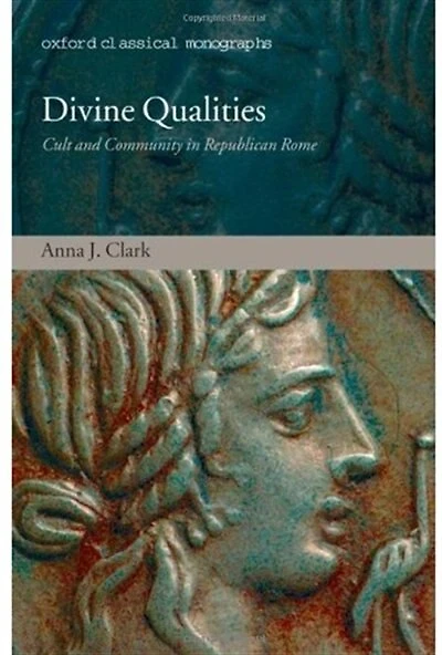 Divine Qualities: Cult And Community In Republican Rome