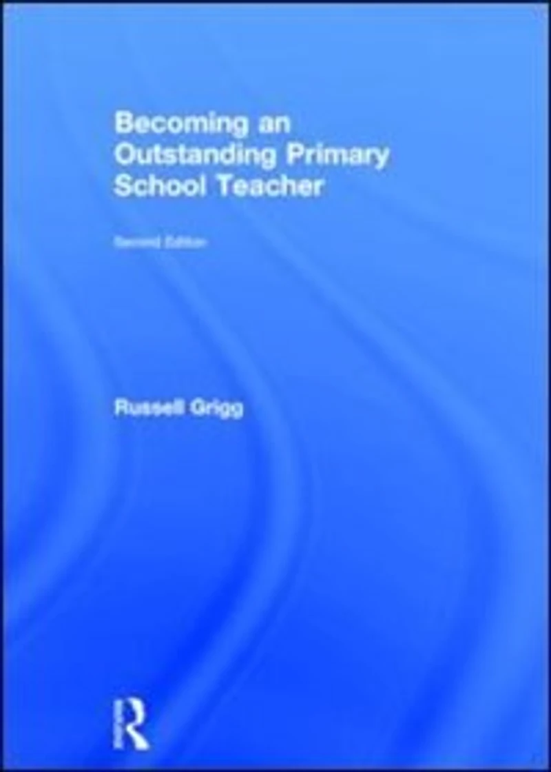 Becoming an Outstanding Primary School Teacher: a journey, not destination